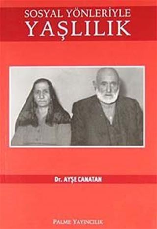 Sosyal Yönleriyle Yaşlılık