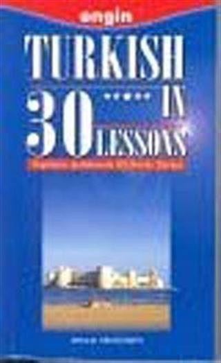 Turkish in 30 Lessons (İngilizce Açıklamalı 30 Derste Türkçe)