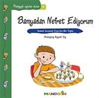 Bamyadan Nefret Ediyorum