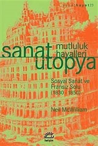 Sanat Ütopya Mutluluk Hayalleri