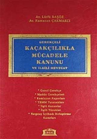 Gerekçeli Kaçakçılıkla Mücadele Kanunu ve İlgili Mevzuat