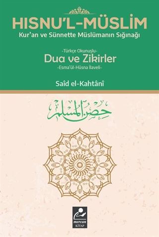 Hısnu'l Müslim Türkçe Okunuşlu Dua ve Zikirler