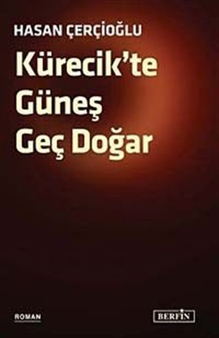 Kürecik'te Güneş Geç Doğar