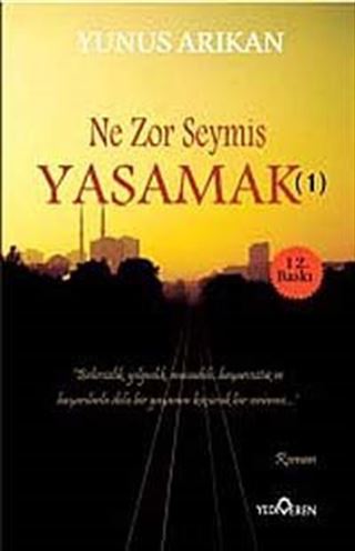 Ne Zor Şeymiş Yaşamak -1