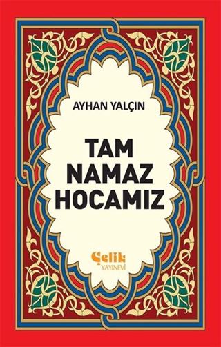 Tam Namaz Hocamız (2. hamur ciltsiz)