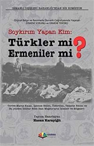 Soykırım Yapan Kim: Türkler mi? Ermeniler mi?