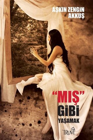 Mış Gibi Yaşamak