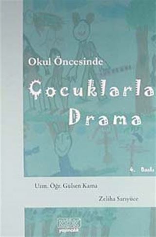 Okul Öncesinde Çocuklarla Drama