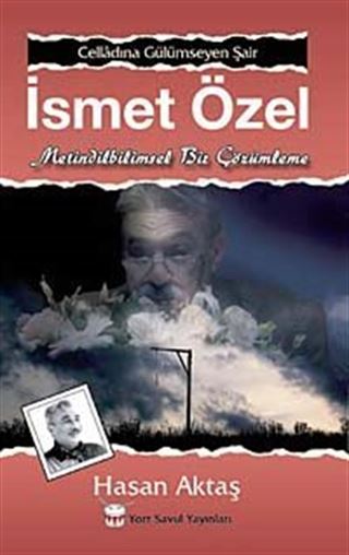 Celladına Gülümseyen Şair İsmet Özel