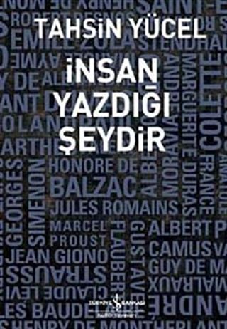 İnsan Yazdığı Şeydir