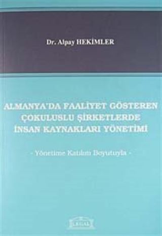 Almanya'da Faaliyet Gösteren Çokuluslu Şirketlerde İnsan Kaynakları Yönetimi / Yönetime Katılım Boyutuyla
