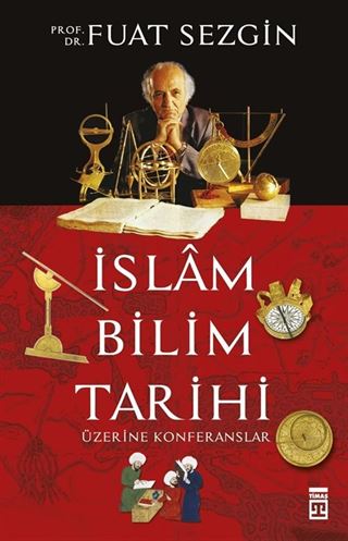 İslam Bilim Tarihi Üzerine Konferanslar