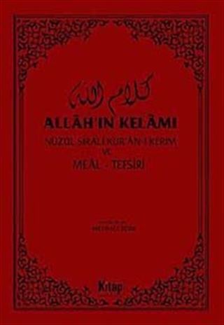 Allah'ın Kelamı (Nüzul Sıralı Kur'an-ı Kerim ve Meal-Tefsir)