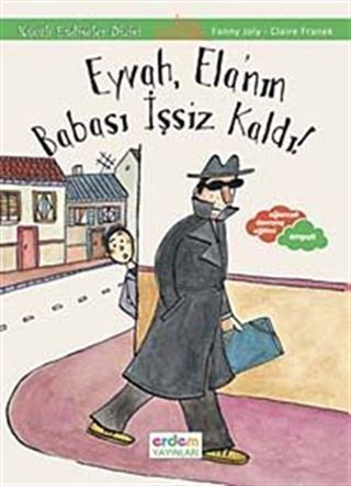 Eyvah, Ela'nın Babası İşsiz Kaldı!