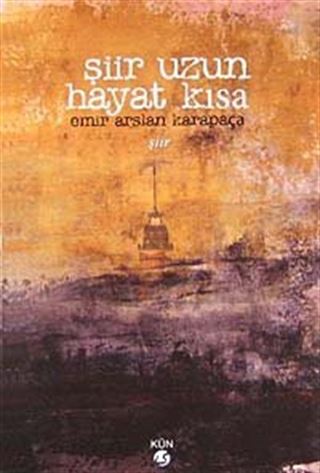 Şiir Uzun Hayat Kısa