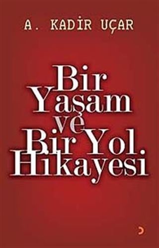Bir Yaşam ve Bir Yol Hikayesi