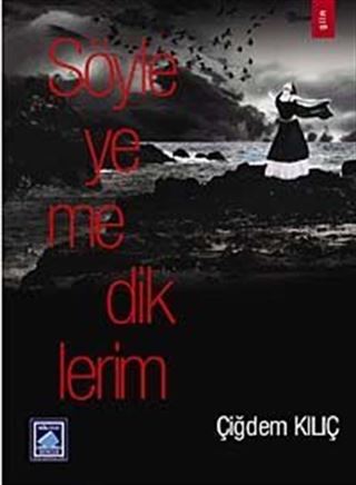 Söyleyemediklerim