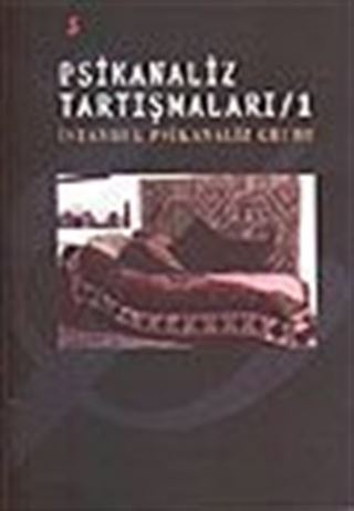 Psikanaliz Tartışmaları / 1 İstanbul Psikanaliz Grubu