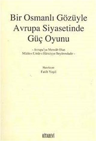 Bir Osmanlı Gözüyle Avrupa Siyasetinde Güç Oyunu