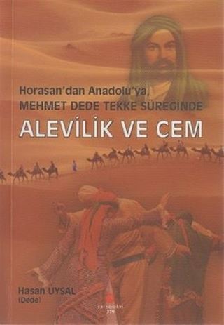 Horasan'dan Anadolu'ya Mehmet Dede Tekke Süreğinde Alevilik ve Cem