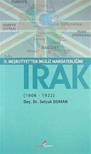 II. Meşrutiyet'ten İngiliz Mandaterliğine Irak (1908-1922)