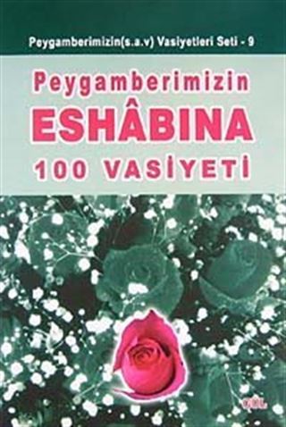 Peygamberimizin Eshabına 100 Vasiyeti