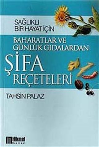 Baharatlar ve Günlük Gıdalardan Şifa Reçeteleri