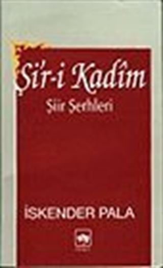 Şi'r-i Kadim/ Şiir Şerhleri