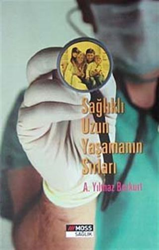 Sağlıklı Uzun Yaşamanın Sırları