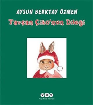 Tavşan Çiko'nun Dileği