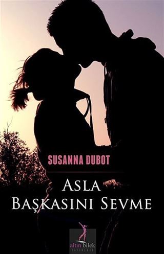 Asla Başkasını Sevme
