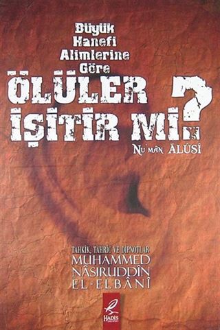 Büyük Hanefi Alimlerine Göre Ölüler İşitir mi?