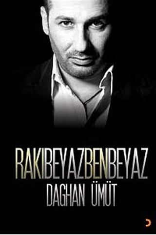 Rakı Beyaz Ben Beyaz
