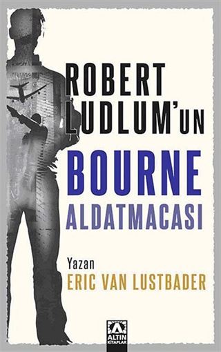 Robert LudLum'un Bourne Aldatmacası