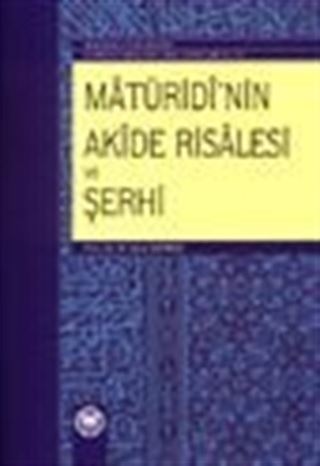 Matüridi'nin Akide Risalesi ve Şerhi
