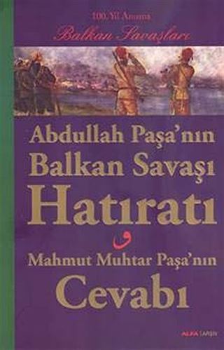 Abdullah Paşa'nın Balkan Savaşı Hatıratı