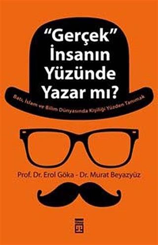 Gerçek İnsanın Yüzünde Yazar mı?