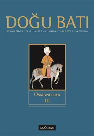 Doğu Batı Sayı:53 Mayıs-Haziran-Temmuz 2010 (Üç Aylık Düşünce Dergisi)