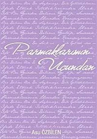 Parmaklarımın Ucundan