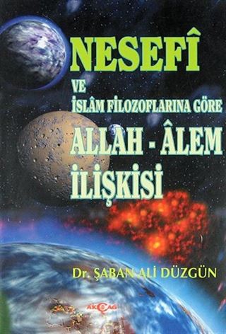 Nesefi ve İslam Filozoflarına Göre Allah-Alem İlişkisi
