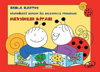 Uğurböceği Sevecen ile Salyangoz Tomurcuk-Mevsimler Kitabı