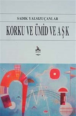 Korku ve Ümid ve Aşk