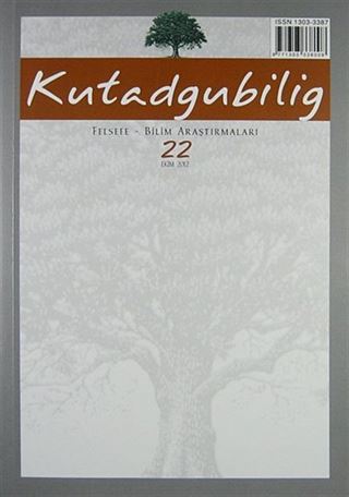 Kutadgubilig Felsefe-Bilim Araştırmaları Dergisi Sayı 22 Ekim 2012