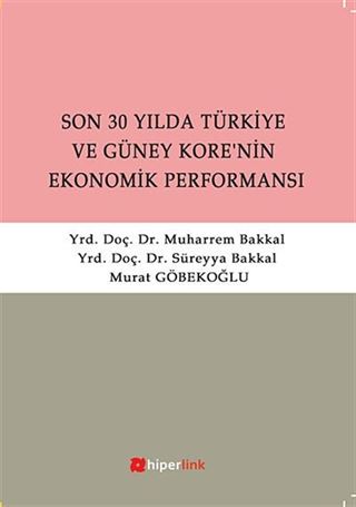 Son 30 Yılda Türkiye ve Güney Kore'nin Ekonomik Performansı