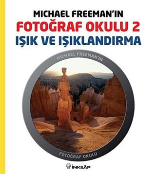 Michael Freeman'ın Fotoğraf Okulu 2