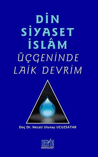 Din Siyaset İslam Üçgeninde Laik Devrim