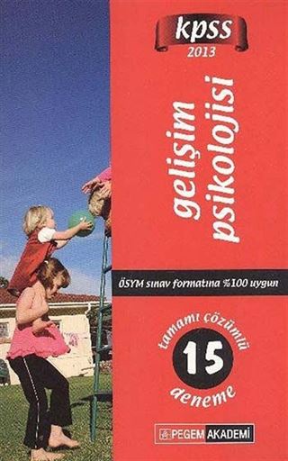 2013 KPSS Gelişim Psikolojisi Tamamı Çözümlü 15 Deneme