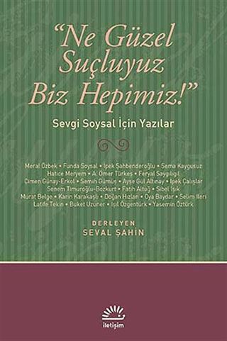 Ne Güzel Suçluyuz Biz Hepimiz!