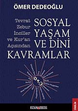 Tevrat-Zebur-İnciller ve Kur'an Açısından Sosyal Yaşam ve Dini Kavramlar