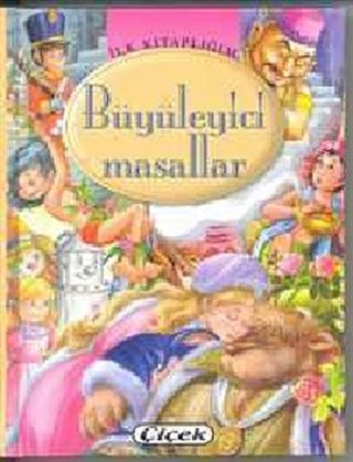 İlk Kitaplığım / Büyüleyici Masallar